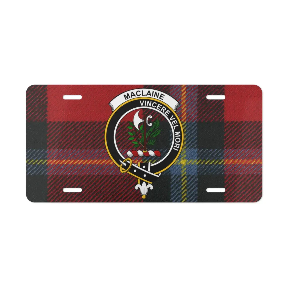 MacLaine Vincere Vel Mori emblem clan tartan design license plate — To Conquer or Die on aluminium