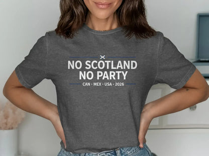NO SCOTLAND NO PARTY CAN MEX USA 2026 T-shirt