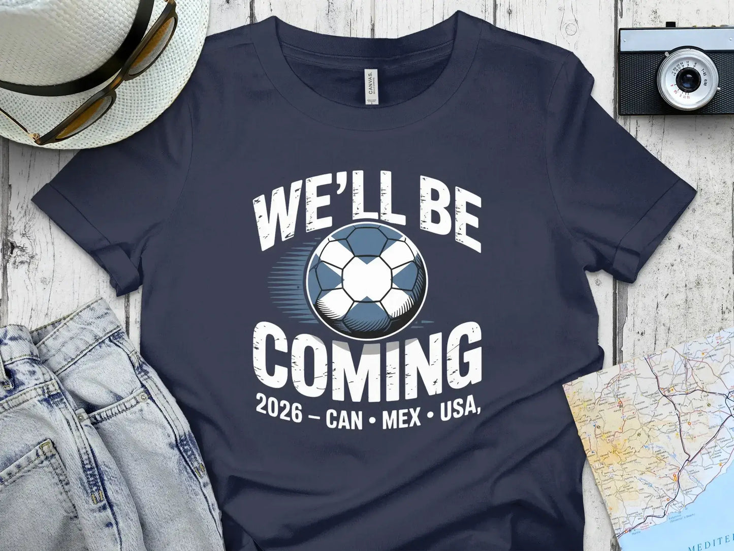 We'll Be Coming 2026 CAN MEX USA Soccer T-Shirt