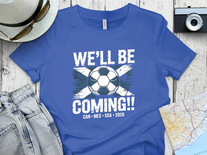 WE'LL BE COMING!! CAN-MEX-USA 2026 shirt