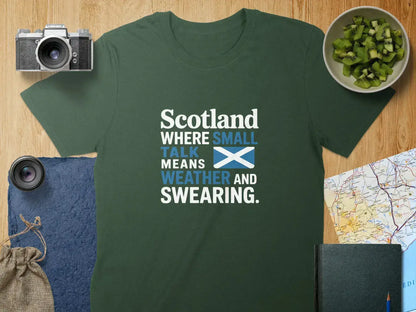 Scotland Where Small Talk Means Swearing T-Shirt Product