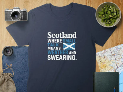 Scotland Small Talk Weather and Swearing T-Shirt