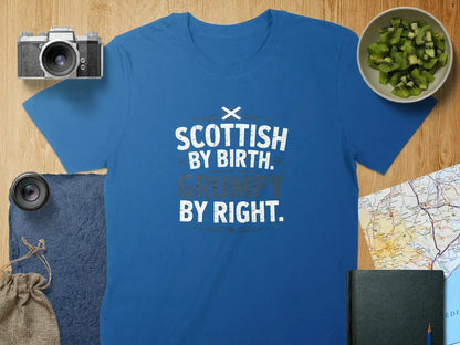 Scottish By Birth Grumpy By Right T-shirt product