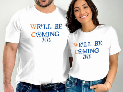 WE'LL BE COMING 2026 Graphic Tee Shirt Product