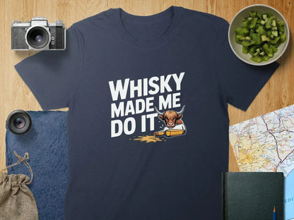 Whisky Made Me Do It Funny Graphic T-Shirt product type