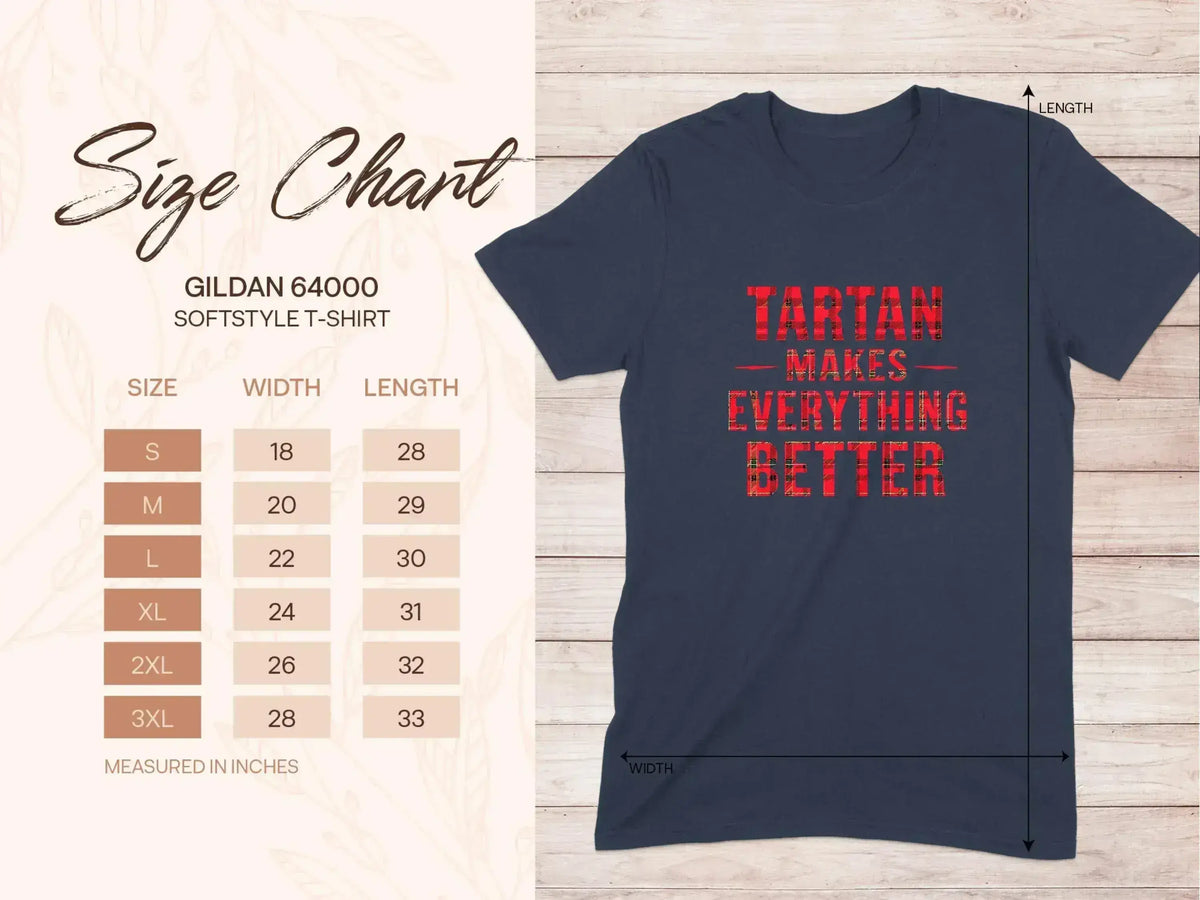 Tartan Makes Everything Better T-Shirt