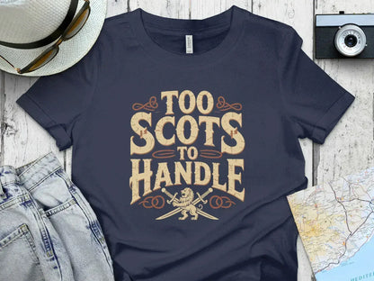 Too Scots to Handle Graphic T-Shirt Product