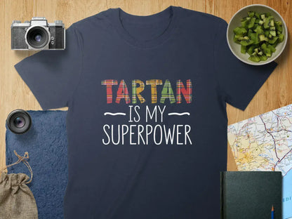 Tartan Is My Superpower Graphic T-Shirt product type