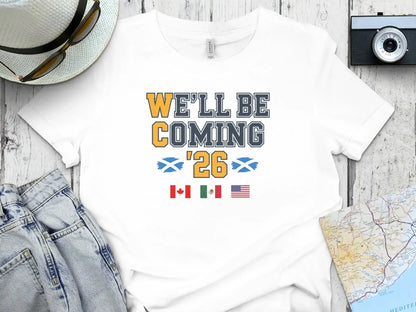 We'll Be Coming '26 Flag Design T-Shirt