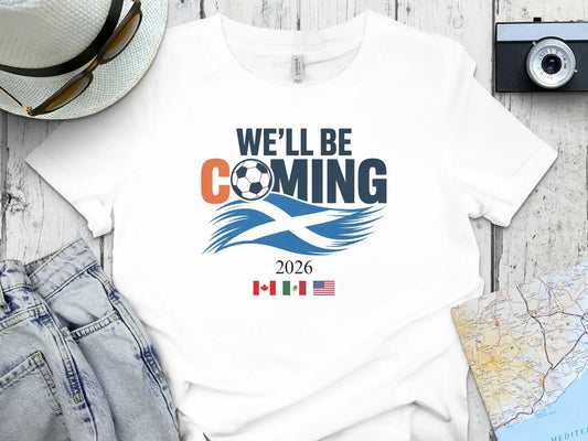 We'll Be Coming 2026 Soccer Fan T-Shirt