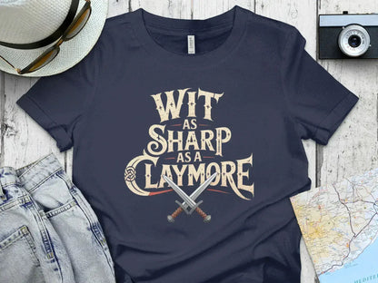 Wit as Sharp as a Claymore Quote Tee Shirt product