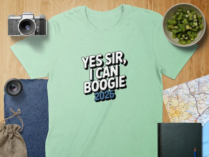 Yes Sir I Can Boogie 2026 Graphic T-Shirt