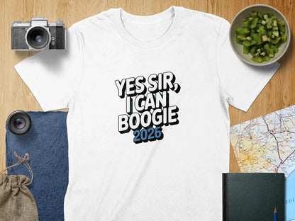 Yes Sir I Can Boogie 2026 T-shirt