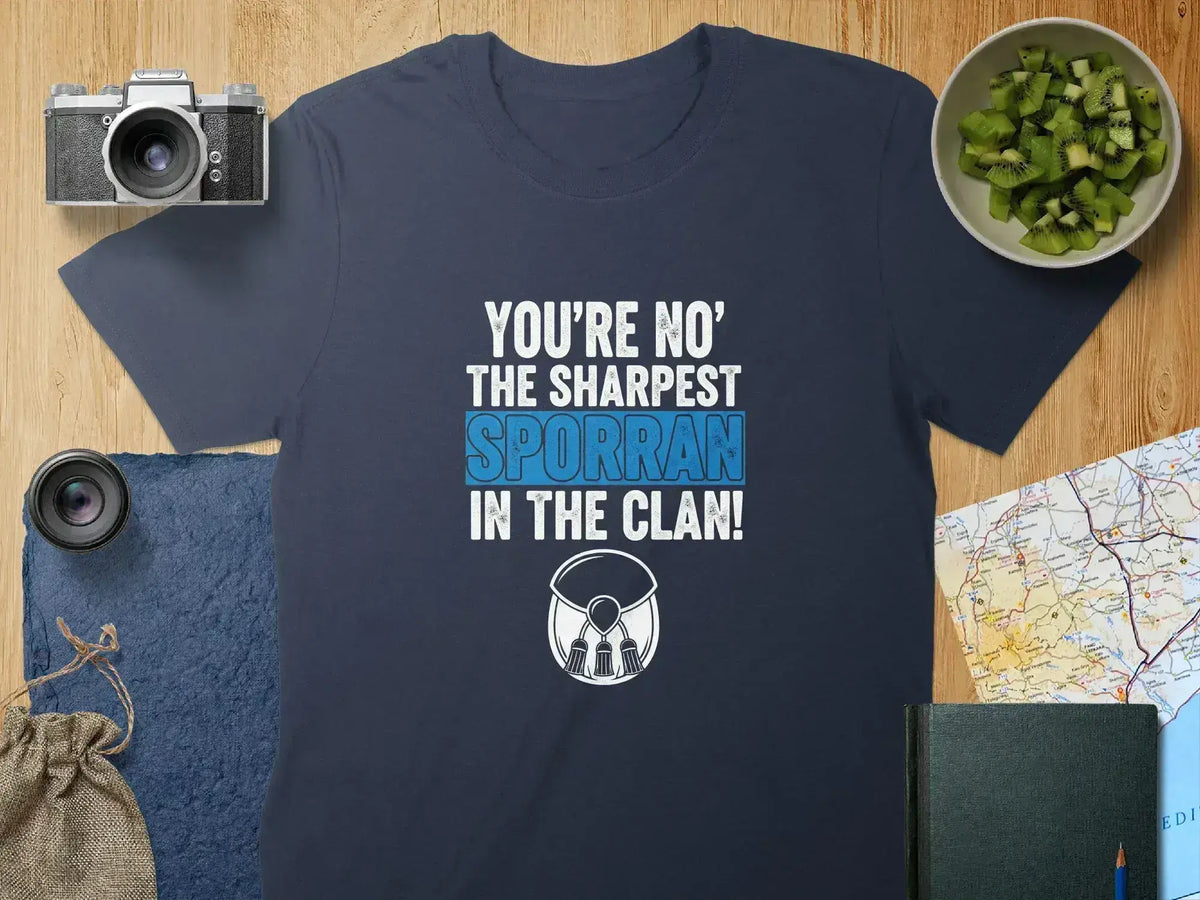 You're No' The Sharpest Sporran In The Clan