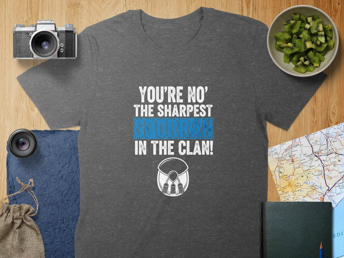 You're No' The Sharpest Sporran in The Clan!