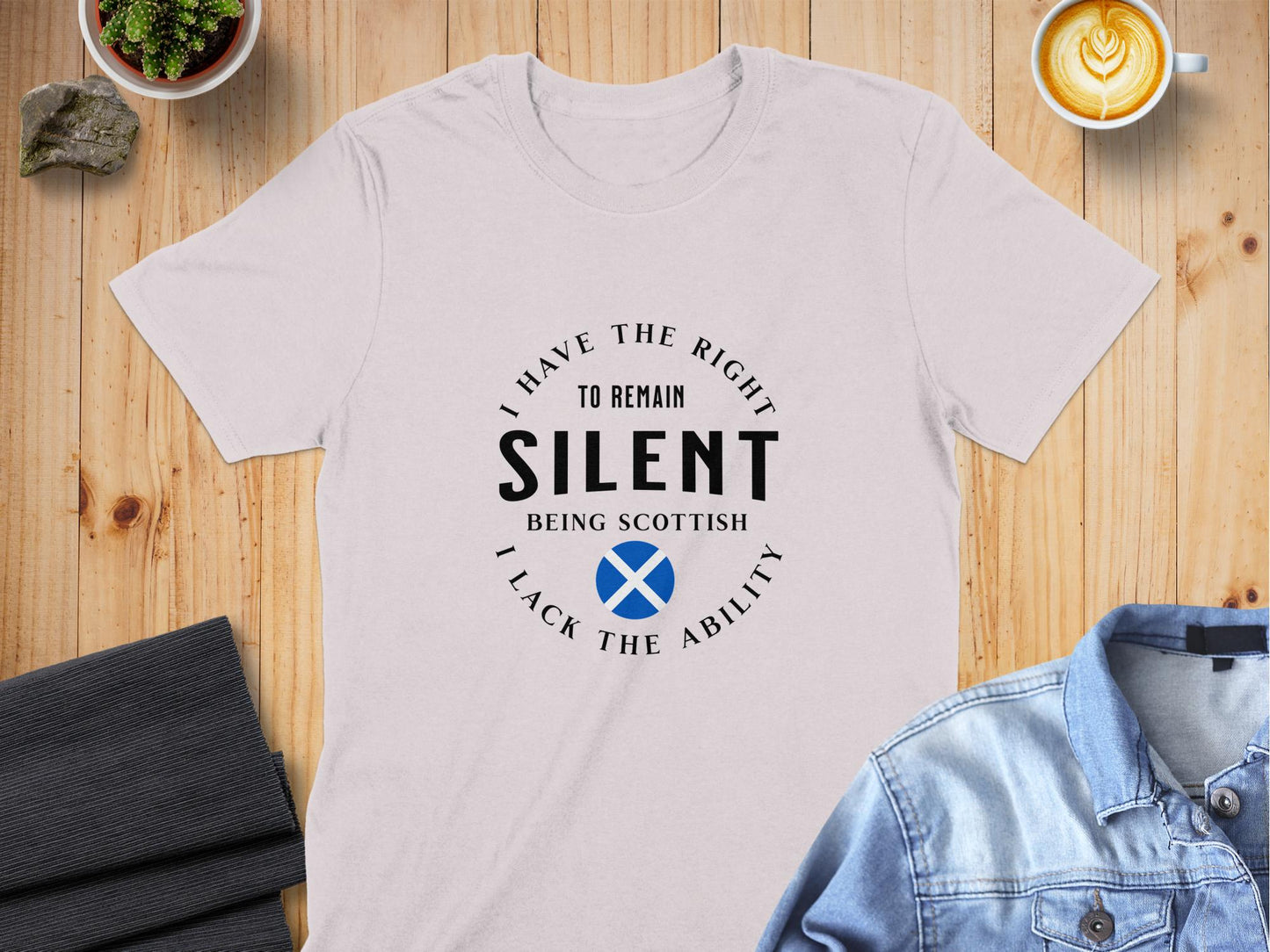 I Have the Right to Remain Silent Scottish T-Shirt - Living Stone Gifts