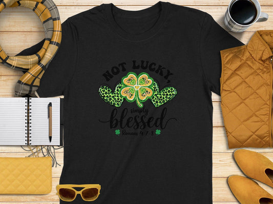 Not Lucky Simply Blessed Romans 4:7-8 T-shirt - Celtic Ancestry Gifts