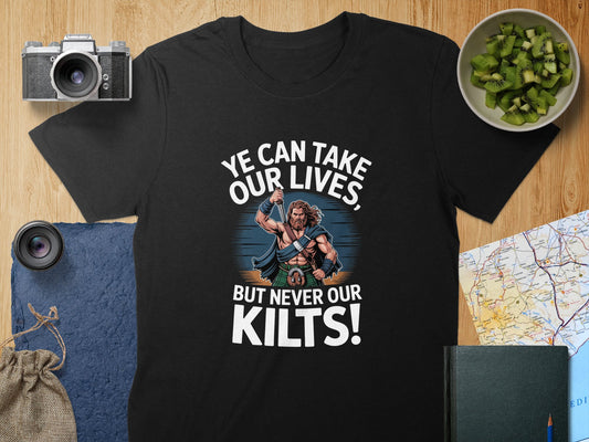 Ye Can Take Our Lives But Never Our Kilts product type