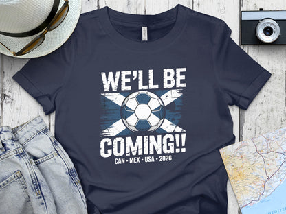 We'll Be Coming CAN MEX USA 2026 Soccer Shirt