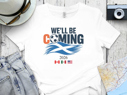 We'll Be Coming 2026 Soccer Fan T-Shirt