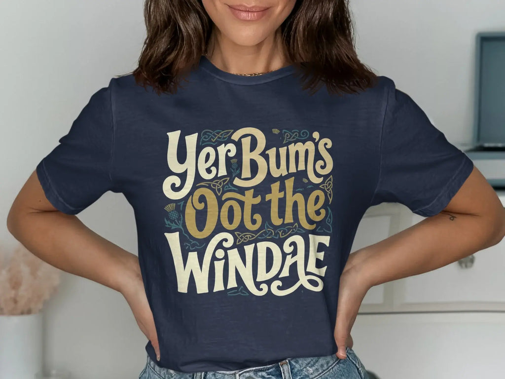 Navy t-shirt with "Yer Bum's Oot the Windae" text and a thistle design.