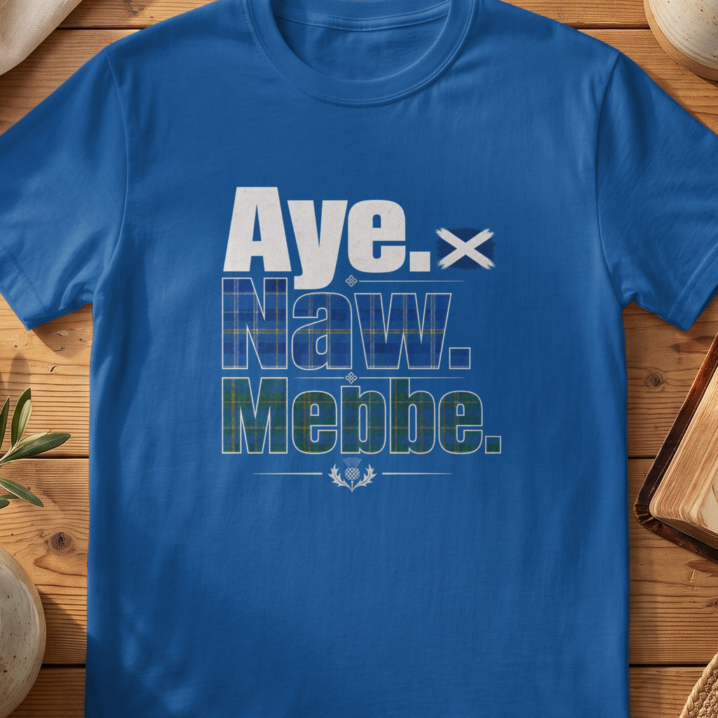 Blue t-shirt with text Aye. Naw. Mebbe. and Scottish thistle.