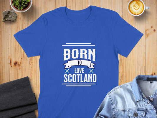 Born To Love Scotland Graphic Printed T-Shirt