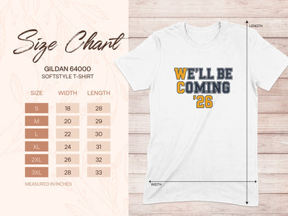 We'll Be Coming '26 Graphic T-Shirt