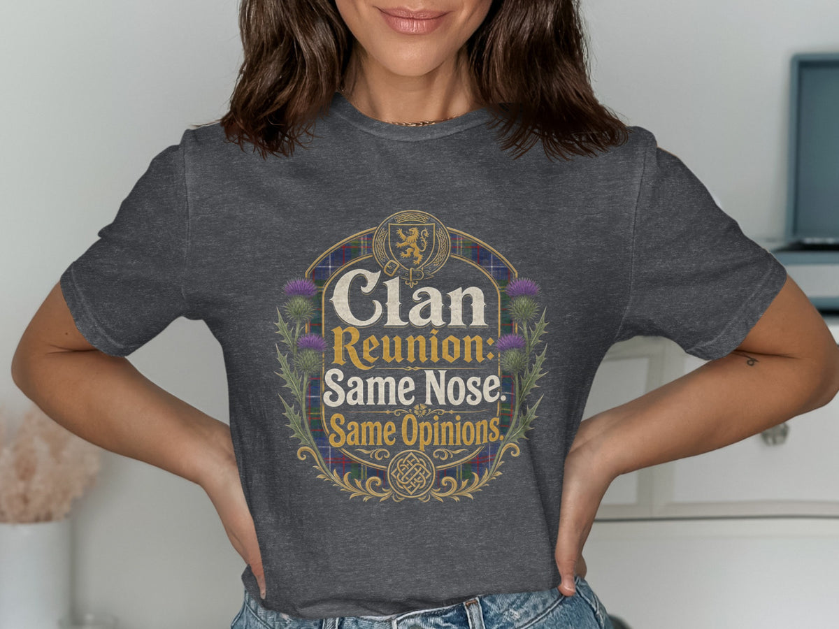Dark gray t-shirt with a circular graphic featuring "Clan Reunion: Same Nose. Same Opinions."