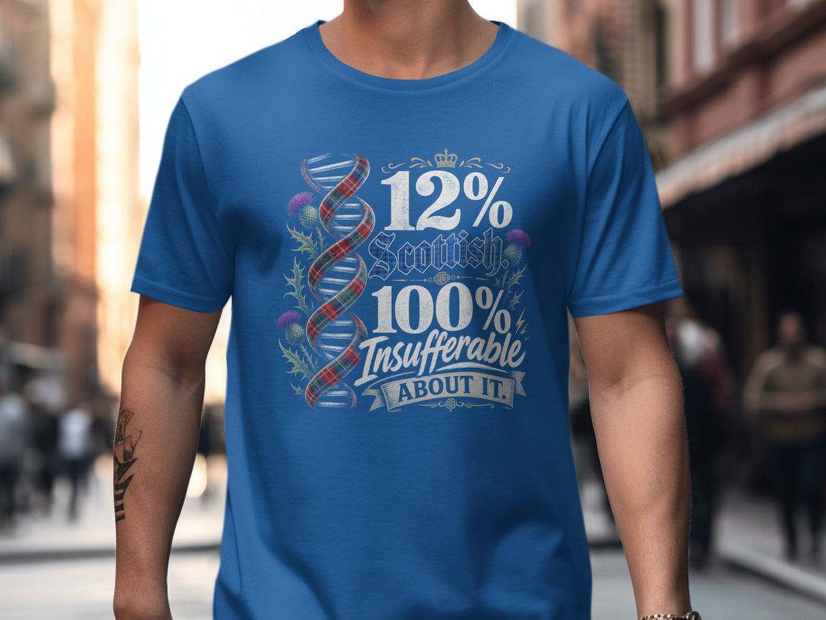 T-shirt with text "12% Scottish 100% Insufferable About It" and tartan DNA.