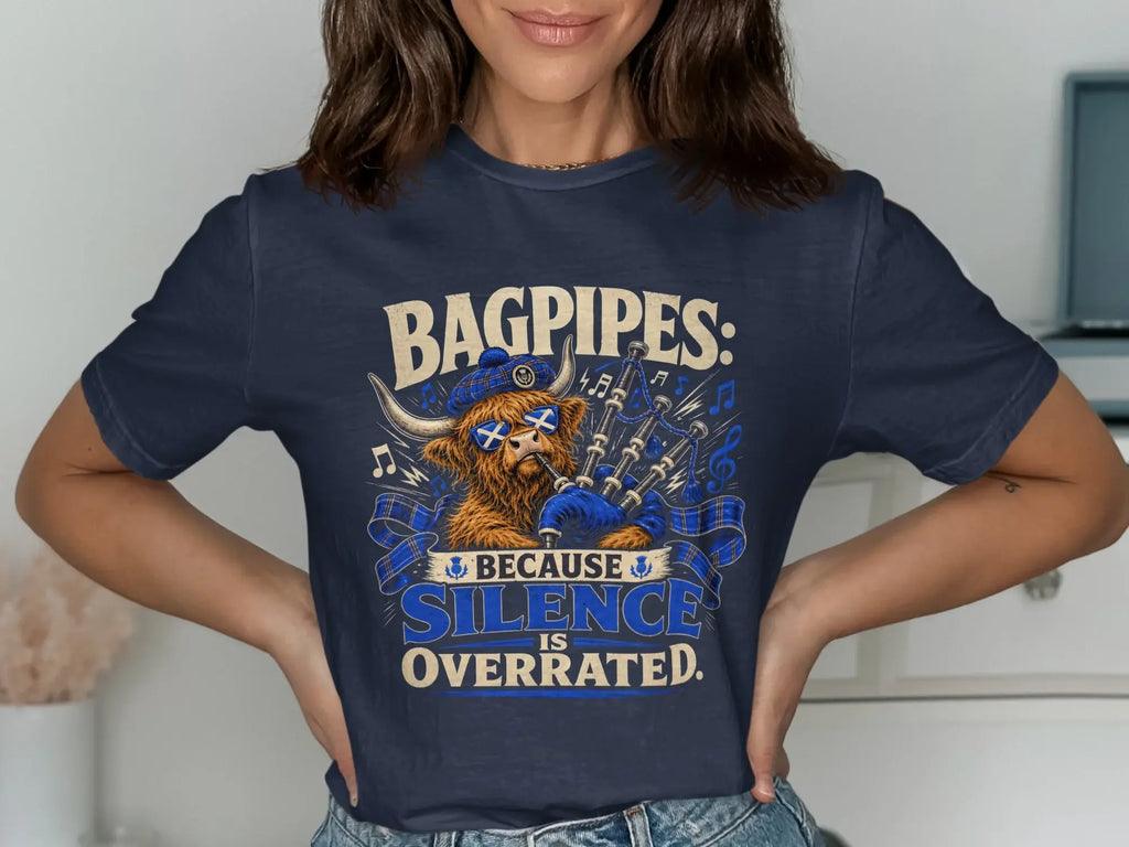 T-shirt with a Highland cow playing bagpipes, "Bagpipes: Because Silence is Overrated" text.