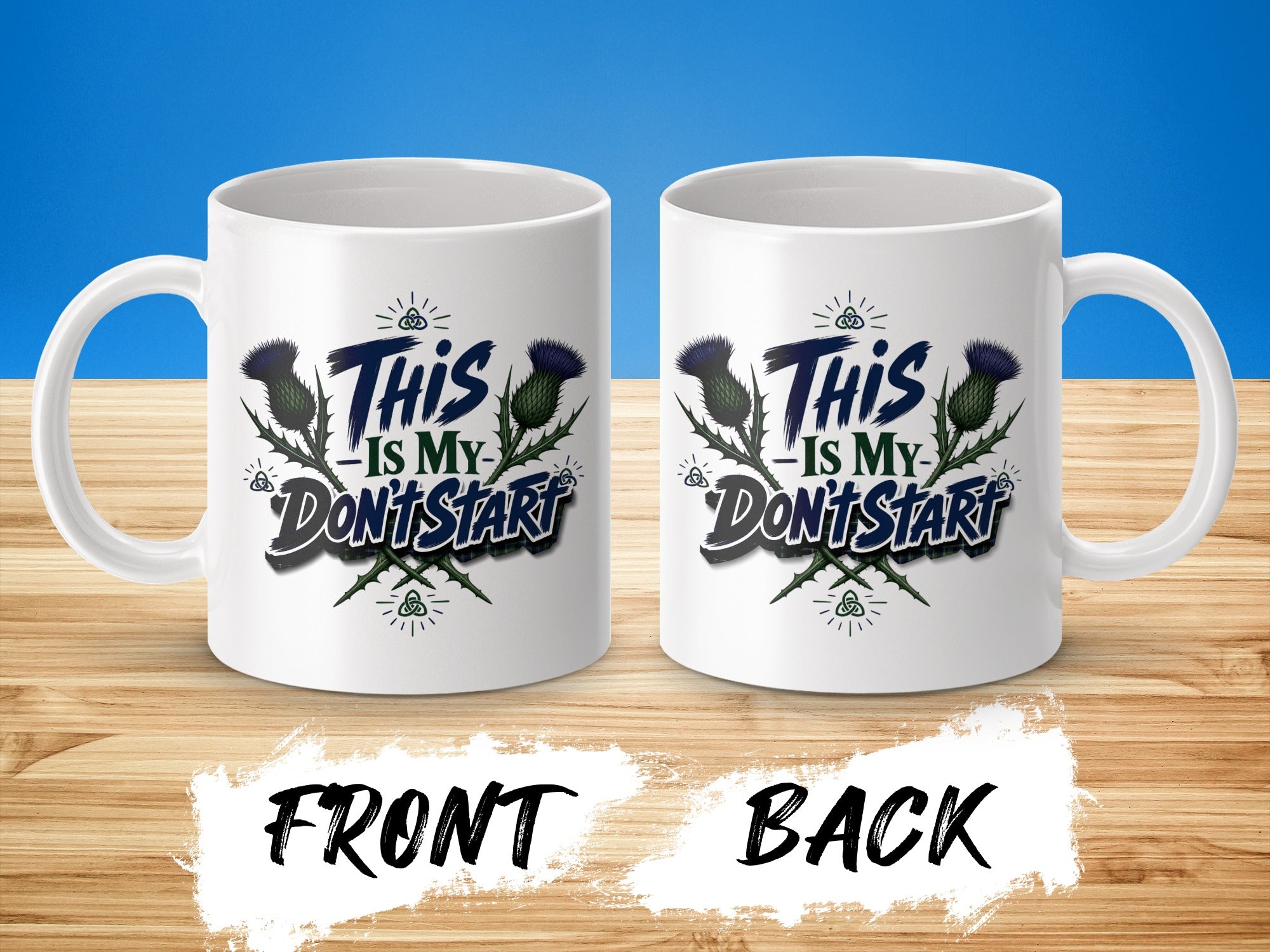 Two white mugs displayed with "This is My Don't Start" text and thistles.