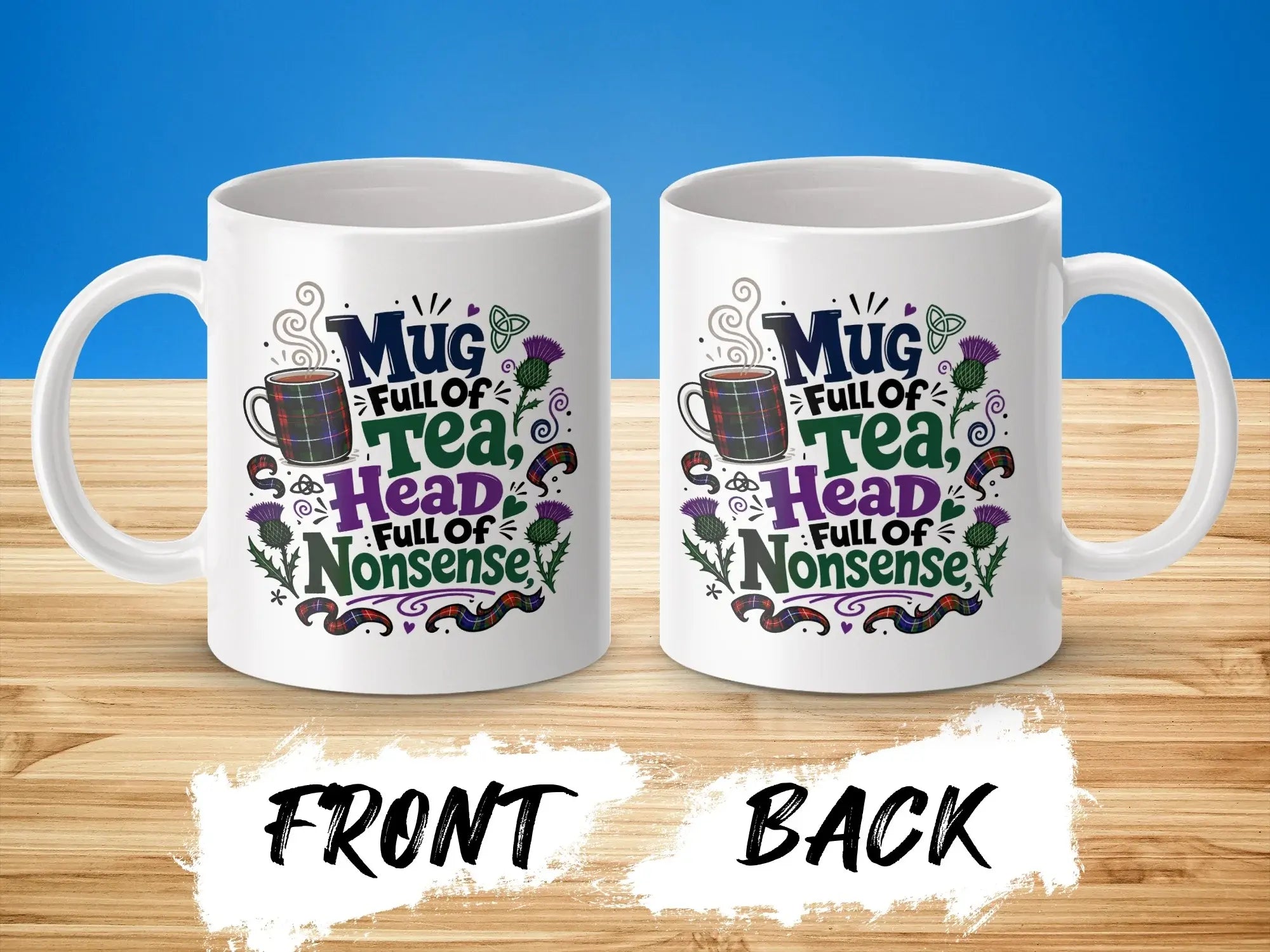 Mug with "Mug Full of Tea, Head Full of Nonsense" text and plaid designs.