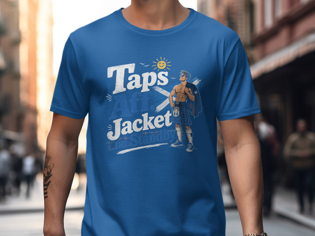 Blue t-shirt graphic with text "Taps Aff Jacket" and a shirtless man in a kilt.