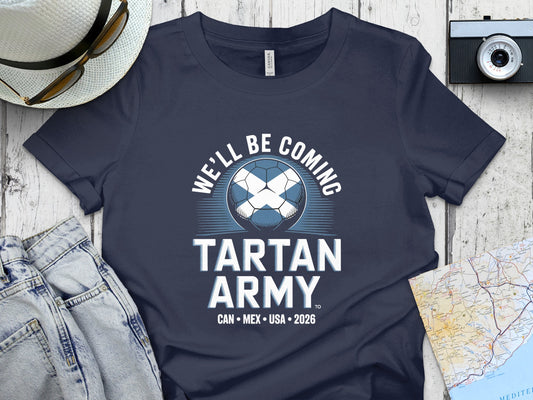 We'll Be Coming Tartan Army CAN MEX USA 2026 Shirt