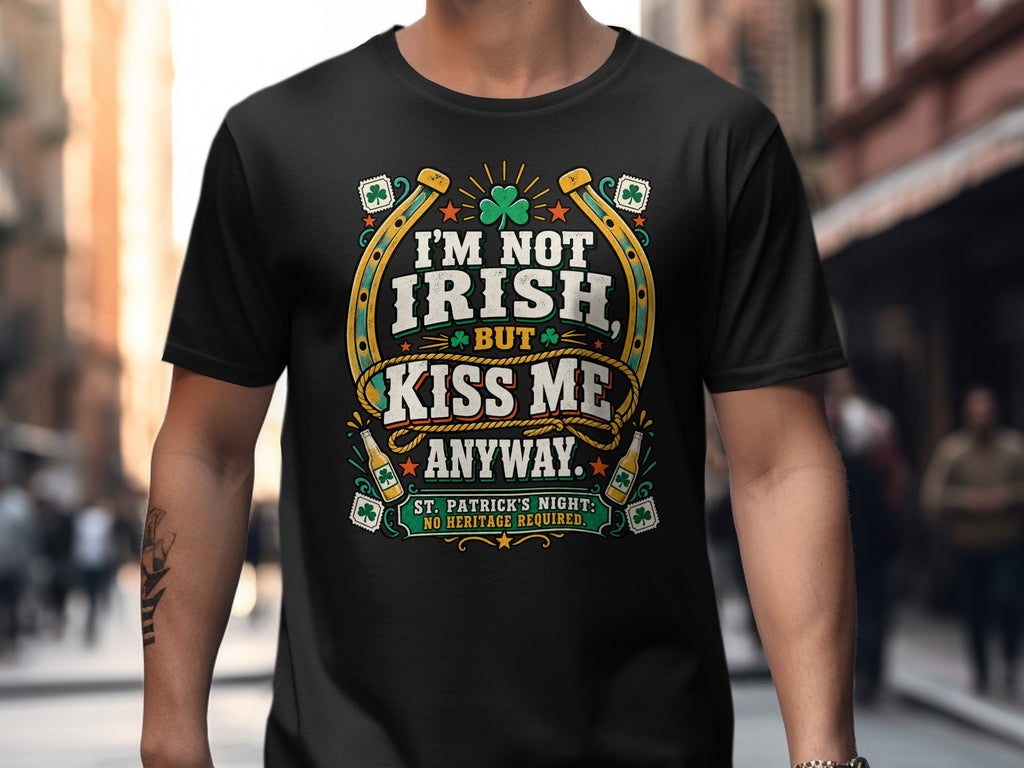 Black funny St Patrick's Day T-shirt featuring “I'm Not Irish, Kiss Me Anyway” retro pub artwork.