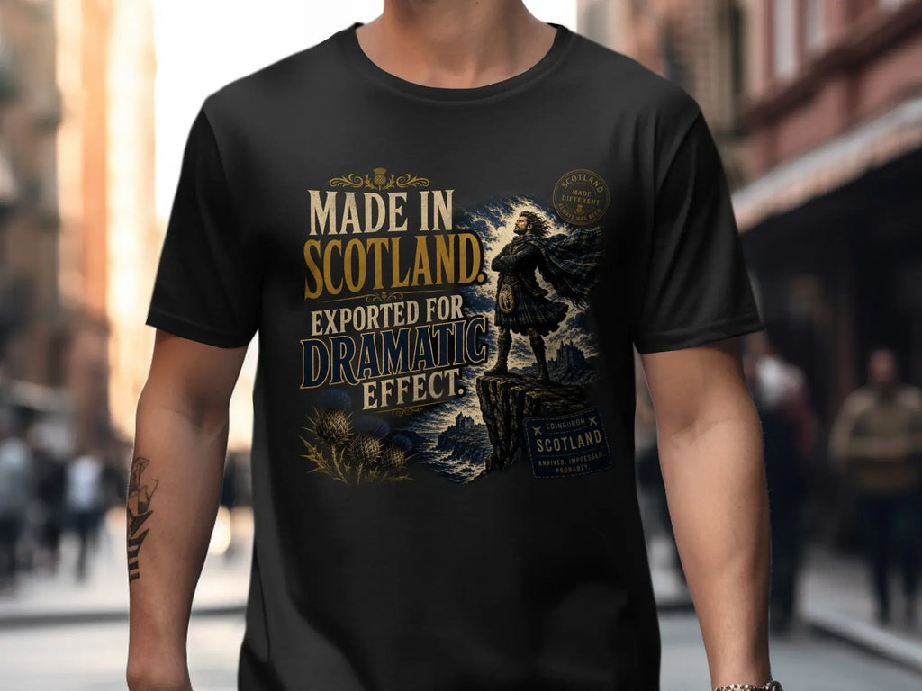 T-shirt with "Made in Scotland" and "Exported for Dramatic Effect" text.