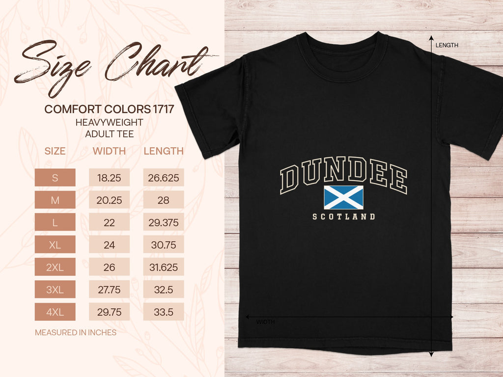 Comfort Colors 1717 size chart for the Dundee Scotland T-shirt, with S–4XL width and length in inches