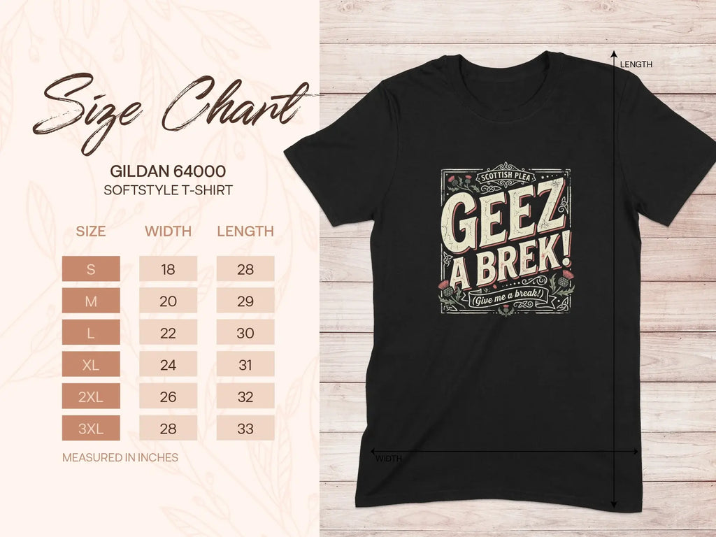 Gildan 64000 t-shirt size chart and "Geez a Brek!" graphic.