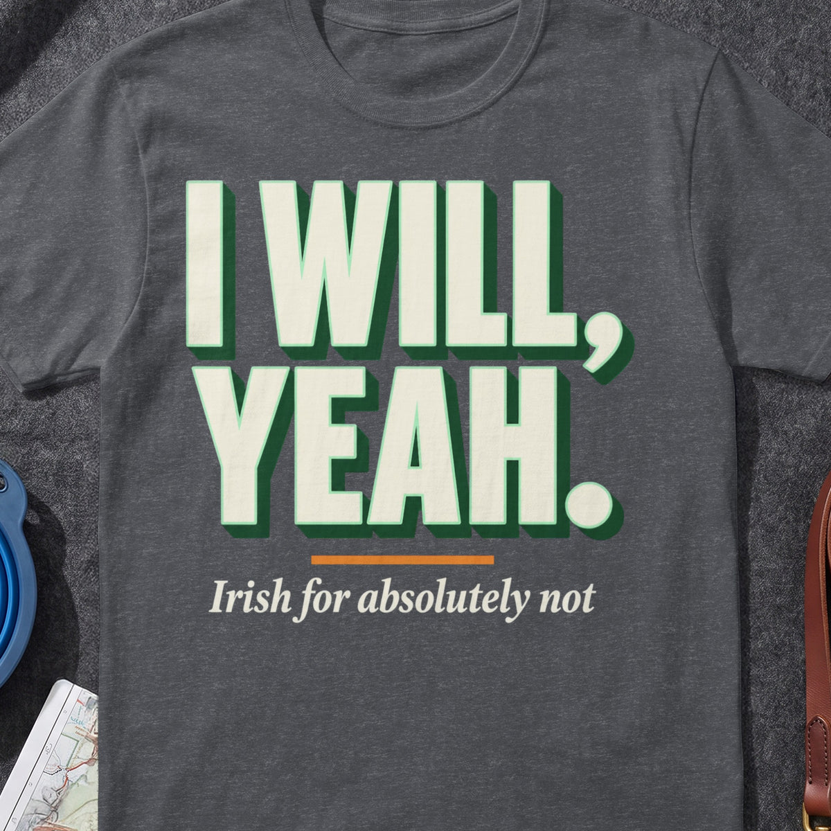 I Will Yeah Irish graphic T-shirt in Dark Heather Grey