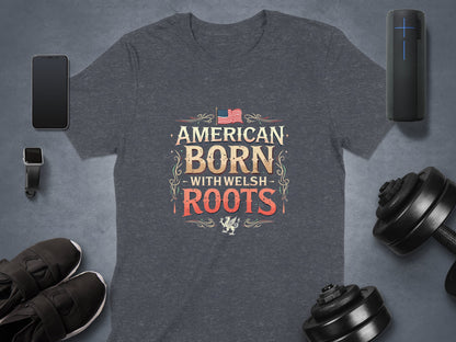 Patriotic American Born With Welsh Roots Graphic T-Shirt - Living Stone Gifts