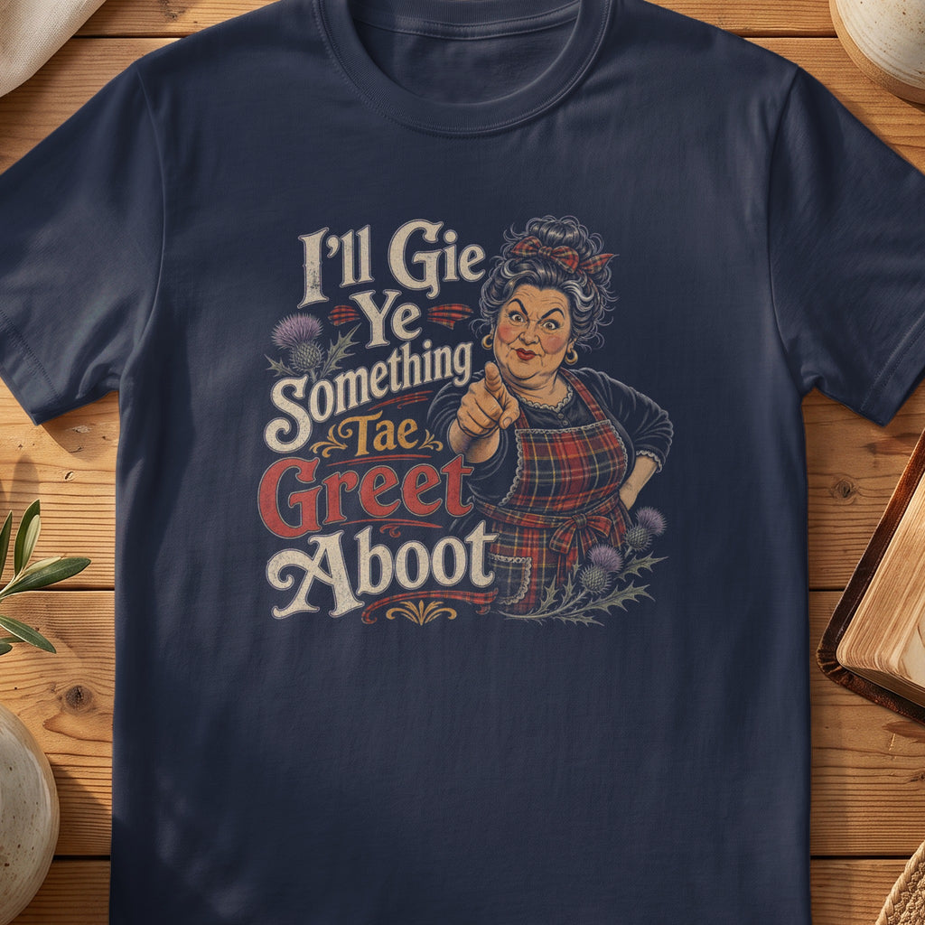 Navy Gildan 64000 unisex T-shirt flatlay with I'll Gie Ye Something Tae Greet Aboot Scottish graphic design