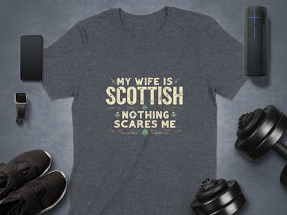 Physical Item Dark Heather / S My Wife is Scottish Nothing Scares Me T-Shirt