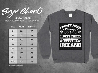 Physical Item I Don't Need Therapy Go To Ireland t-shirt sweatshirt