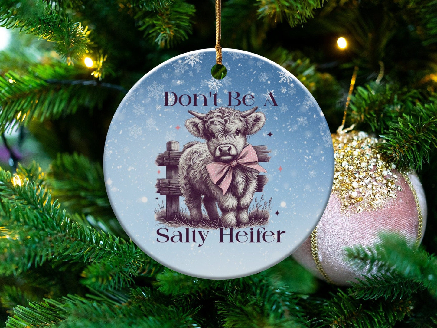 Physical Item Ornaments #2 / Ceramic single sided3" Don't Be A Salty Heifer Highland Cow T-Shirts