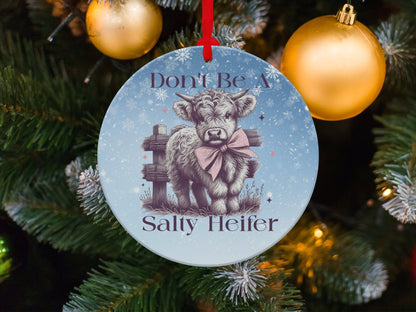 Physical Item Ornaments / Metal one sided 3.6" Don't Be A Salty Heifer Highland Cow T-Shirts