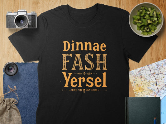 Physical Item S / Black Dinnae Fash Yersel Funny Scottish Saying T-Shirts