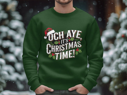 Physical Item S / Forest Green Scottish Christmas Holiday Och Aye It's Christmas Time Sweatshirts