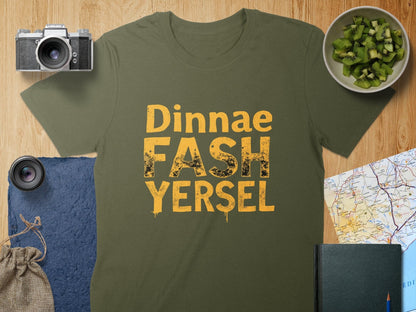 Physical Item S / Military Green Dinnae Fash Yersel Scottish Humor Graphic T-Shirt