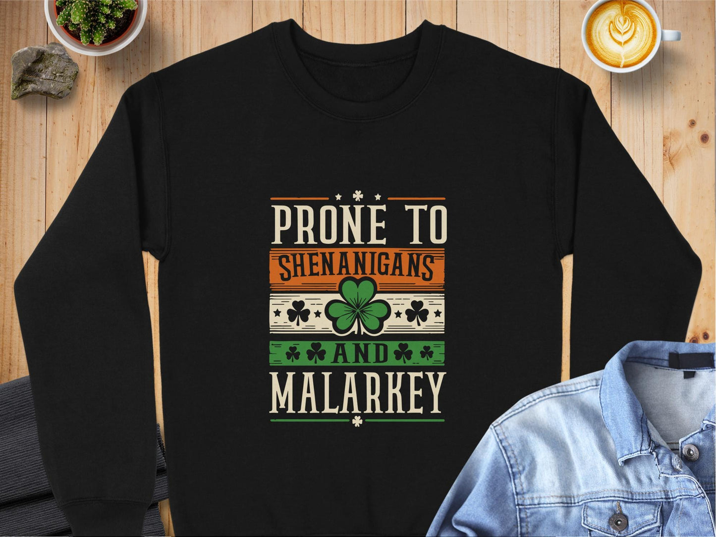 Physical Item Sweatshirts / S / Black Prone to Shenanigans and Malarkey t-shirt sweatshirt